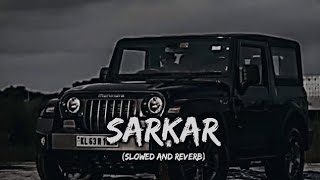 Sarkar |Jaura Phagwara| Slowed+Reverb|#slowedand#lofi #sidhumoosewala