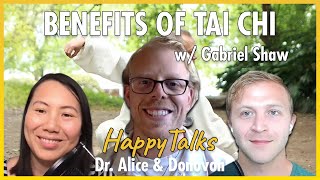 The Benefits Of Tai Chi - HappyTalks - Ep.133 - Gabriel Shaw