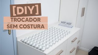 DIY Trocador Sem Costura • Tanara Hormain