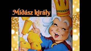 MIDÁSZ KIRÁLY | Varázslatos mesék