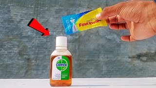 DETTOL + FEVIKWIK - 😳 l क्या होगा अगर fevikwik को dettol मे डाल दे - Showking results 😱 l