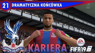 DRAMATYCZNA końcówka SEZONU! - FIFA 19 Kariera Crystal Palace #21