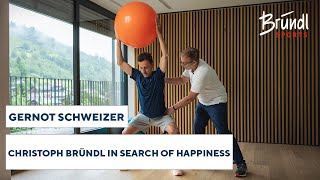 Christoph Bründl and Gernot Schweizer in search of happiness