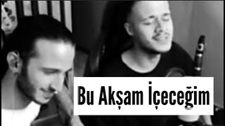 Bu Akşam İçeceğim - Mehmet & Enes Kılınç (Original)