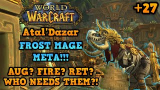 Mommy Yazma Strikes Again!? | +27 Atal'Dazar | TOP 50 FROST MAGE (EU) | WOW DRAGONFLIGHT