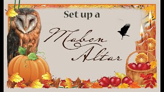 How to tips on setting up a Mabon, Autumn Equinox Altar, step by step