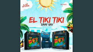 El Tiki Tiki (En Vivo)