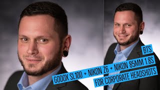 Why I LOVE the Godox SL100 & SL60, Nikon Z6, &  Nikkor Z 85mm 1.8s For Corporate Headshots!