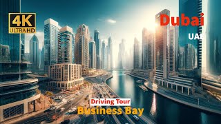 Driving in Dubai 9: (Business Bay) 4K | 2023 December