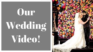 Our Wedding Video!