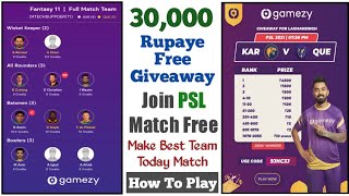 30000 Rupees Free Giveaway In Gamezy | How To Join Free On PSL Match | How To Make Best Team Today