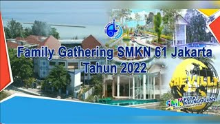 SMKN 61 JAKARTA: FAMILY GATHERING DI FILAFINNY