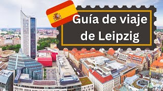 Guía de viaje de Leipzig: la ciudad más cool de Alemania del Este