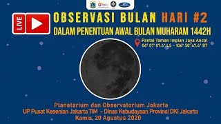 OBSERVASI BULAN HARI #2 KONFIRMASI HISAB AWAL BULAN MUHARAM 1442H