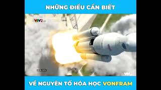 TÌM HIỂU VỀ NGUYÊN TỐ HÓA HỌC VONFRAM