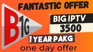 🔥 B1G IPTV One-Day Offer! 1-Year Package for Just 3500 || IPTV reseller in Pakistan | IPTV price