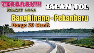 Perdana!! Nyobain Tol Pekanbaru-Bangkinang || Bangkinang Pekanbaru Cuma 20 Menit