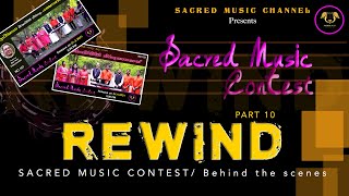 REWIND PART 10 | SACRED MUSIC CONTEST | Behind the scenes