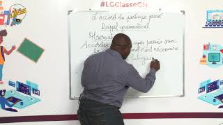 LGC_EP47: Français « L’accord du participe passé (partie 1) » avec le professeur Mamadou Sanoh