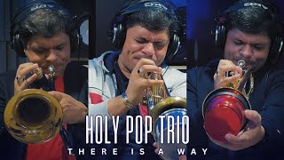 There Is A Way - Holy Pop Trio