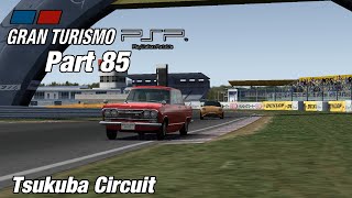 Gran Turismo PSP | Tsukuba Circuit | Let's Play Ep. 85