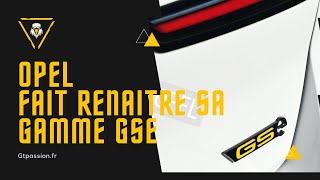 Opel Fait Renaitre Sa Gamme GSe