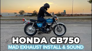 HONDA CB750 - MAD EXHAUST INSTALL & SOUND