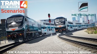 TSW 4 antelope valley Line scenario: Impossible Mission