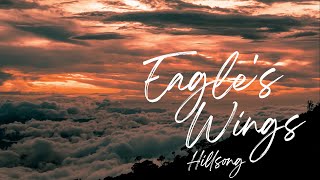 EAGLE'S WINGS - Hillsong | Praise & Worship Song lyric video