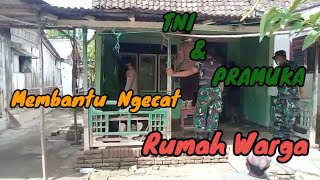 TNI Membantu Ngecat  Rumah Warga  yang tidak  mampu & Memberikan Sembako.