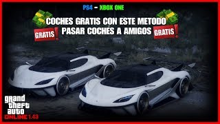 TRUCASO BESTIAL!! CONSIGUE CUALQUIER COCHE GRATIS PASAR COCHES A AMIGOS GTA V ONLINE 1.43 PS4 - XB1