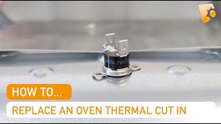 How to Replace an Oven Thermal Cut In Thermostat - Hotpoint