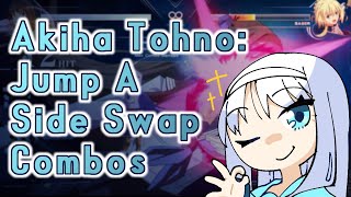 Akiha Tohno: Jump A Side Swap Combos