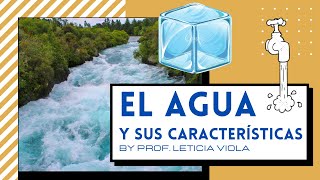 EL AGUA y sus caracteristicas