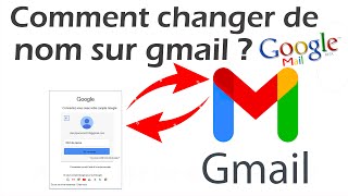 Comment changer votre nom sur gmail !