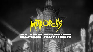 Metropolis (1927) + Blade Runner (1982)