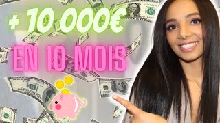 Comment j'ai réussi à mettre 10 000€ de côté en 10 mois : 10 CONSEILS + EXPERIENCE / BUDGET