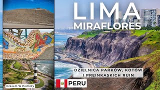 Lima - dzielnica Miraflores - parki, klify, koty i preinkaskie ruiny, Peru