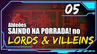 Aldeões Saíram na PORRADA! #05 - LORDS AND VILLEINS