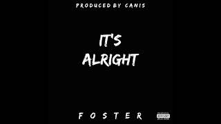 "It's Alright" - Foster [OUTRO UNKNOWN]