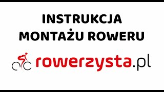 Instrukcja montażu i regulacji roweru kupionego przez internet - rowerzysta.pl