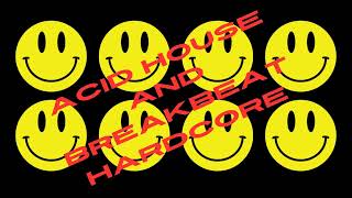 1988 to 1990 Acid House And Breakbeat Hardcore Mix