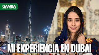 Viviendo el Sueño: Mi Experiencia en Dubai