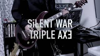 SiLENT WAR/TRIPLE AXE [Lead Guitar Cover]