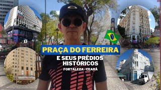 Praça do Ferreira e seus prédios históricos - Fortaleza Ceará