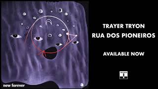 trayer tryon - rua dos pioneiros (Official Audio)