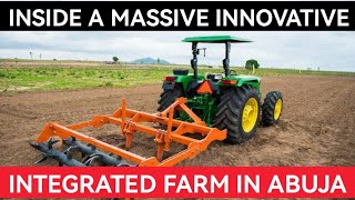 A Tour Inside A Massive Integrated Farm In Abuja, Nigeria