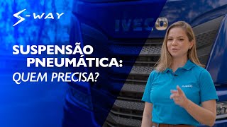 S-Way Suspensão Pneumática: mais segurança e qualidade nas entregas