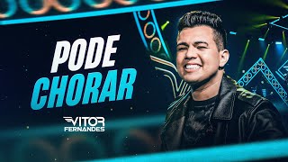 PODE CHORAR - Vitor Fernandes (DVD Diferente de Tudo)