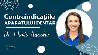 Contraindicatiile APARATULUI DENTAR | Dr Flavia Agache